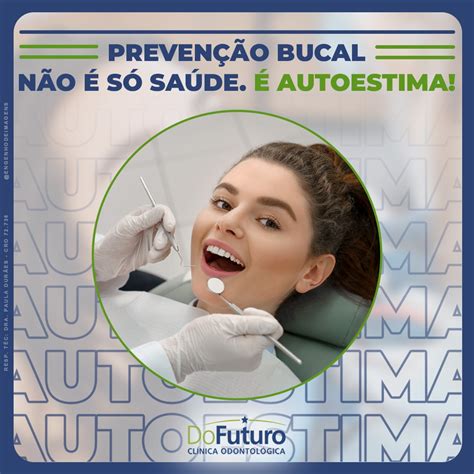 A PrevenÇÃo é Um Dos Cuidados Mais Essenciais Para A SaÚde Bucal Clínica Odontológica Do Futuro