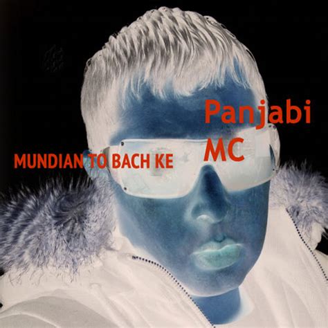 Panjabi Mc Mundian To Bach Ke Single Listen With Lyrics Deezer