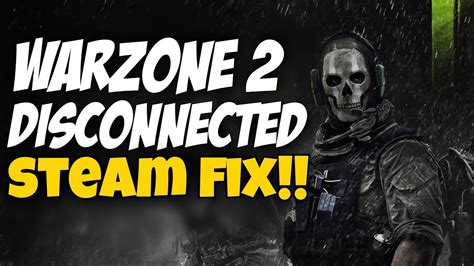 How To Fix Warzone Disconnected From Steam Warzone