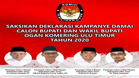 DEKLARASI KAMPANYE DAMAI CALON BUPATI DAN WAKIL BUPATI KABUPATEN OKU