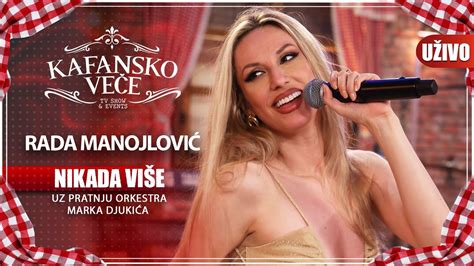 RADA MANOJLOVIC NIKADA VISE UZIVO ORK MARKA DJUKICA KAFANSKO