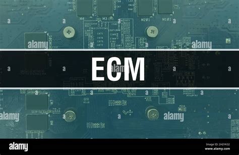 ECM concept with Electronic Integrated Circuit on circuit board. ECM ...