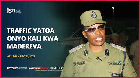 TRAFFIC YATOA ONYO KALI KWA MADEREVA KUELEKEA SHEREHE ZA KRISMASI NA