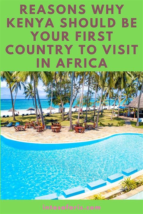 Reasons Why Kenya Should Be Your First Country To Visit In Africa