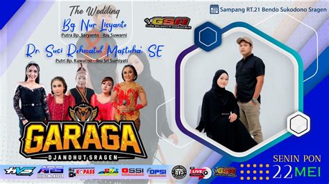 Live Campursari Garaga Djandhut Sragen Wedding Nur Suci Ars Audio