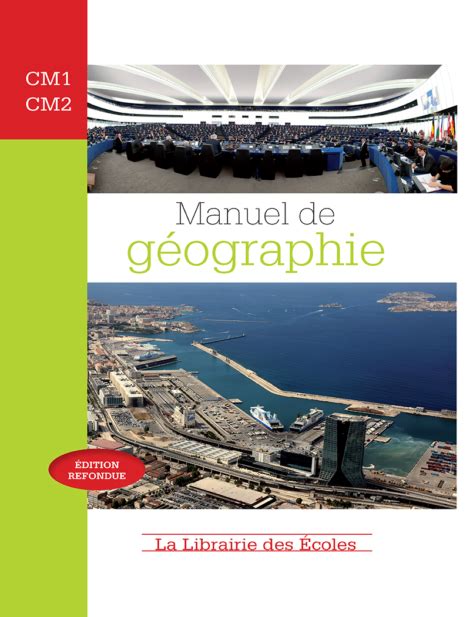 Manuel de géographie CM1 CM2 La Librairie des Ecoles