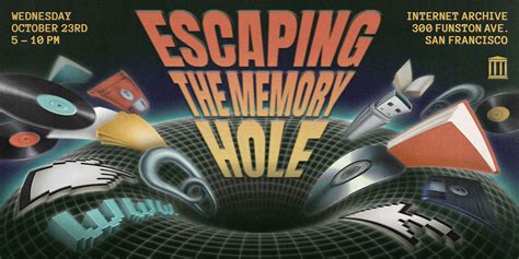 Escaping The Memory Hole