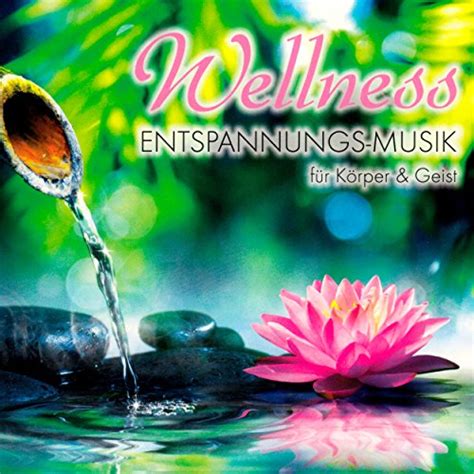 Amazon Wellness Entspannungs Musik für Körper Geist Korte