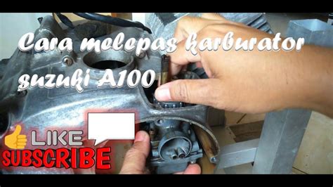 Cara Melepas Karburator Suzuki A100 YouTube