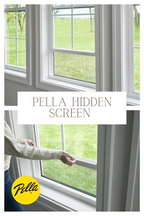 Pella Hidden Screen Pella Pella Windows Window Screens