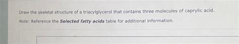 Solved Draw The Skeletal Structure Of A Triacylglycerol That Chegg