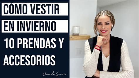 Cómo vestir en invierno 10 prendas y accesorios I Consuelo Guzmán