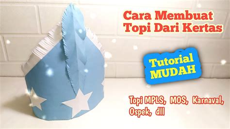 Cara Membuat Topi Dari Kertas Karton Mudah Untuk Mpls Topi Mos Topi