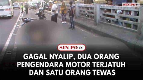 Gagal Nyalip Dua Orang Pengendara Motor Terjatuh Dan Satu Orang Tewas