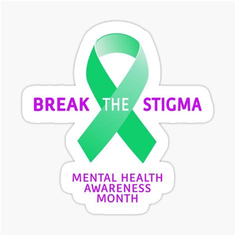 Mental Health Awareness Month Break The Stigma Slogan Sticker For Sale By Sillyquestions