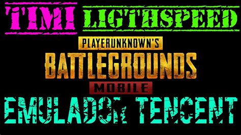 INSTALAR PUBG MOBILE TIMI Y LIGHTSPEED EN EMULADOR TENCENT TUTORIAL