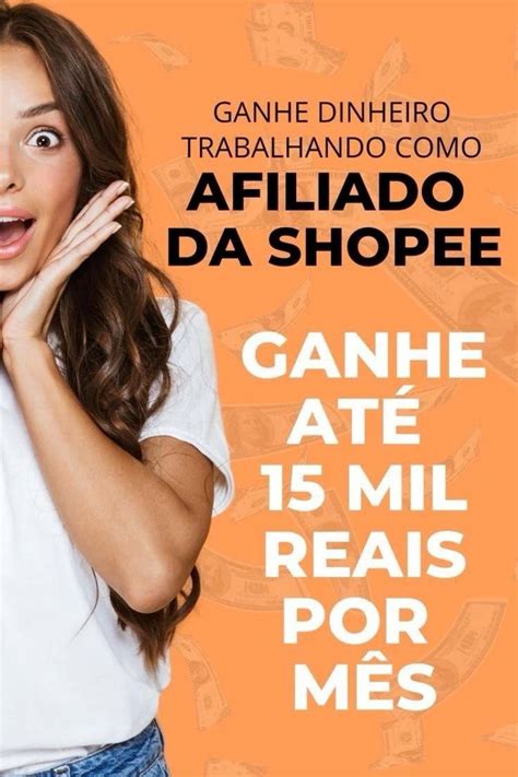 Vem Ser Afiliado Shoppe Ganhar Dinheiro Na Internet Marketing Na