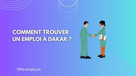 Comment trouver un emploi à Dakar Offre emploi sn