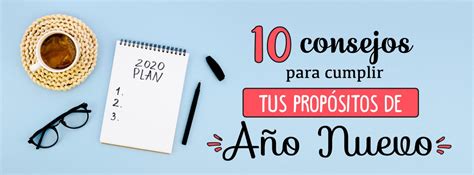 Consejos Para Cumplir Tus Prop Sitos De A O Nuevo