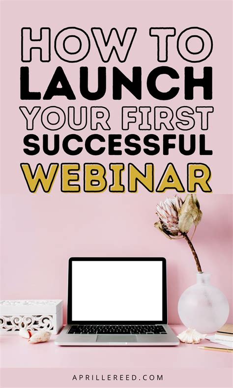 10 Steps To Launching A Successful Webinar Webinar Webinar Hosting