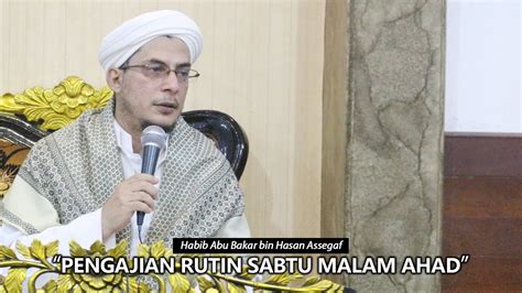 PENGAJIAN RUTIN HABIB ABUBAKAR ASSEGAF LECARI YouTube