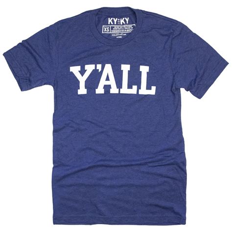 Y All T Shirt Blue Ky For Ky Store