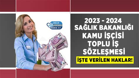 2023 2024 Sağlık Bakanlığı kamu işçisi toplu iş sözleşmesi Personel