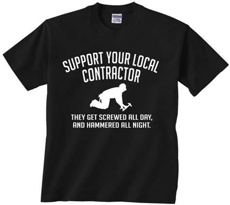 Support Your Local Contractor Funny T Shirt T Construction Etsy