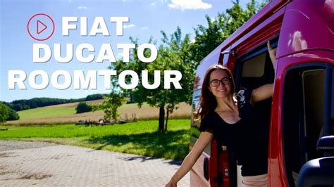 Fiat Ducato Roomtour Wir Stellen Unseren Campervan Vor Youtube