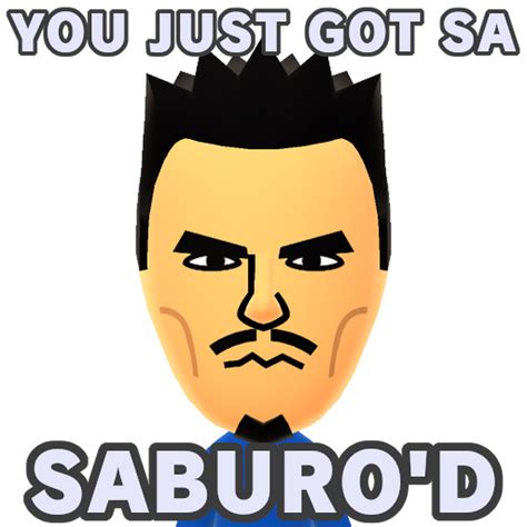 You Just Got Saburod Fandom