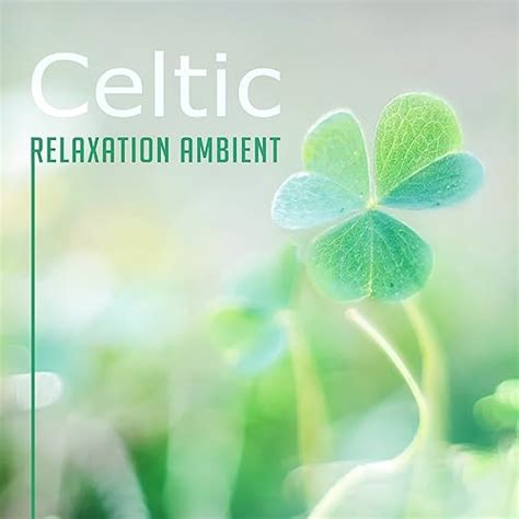 Celtic Relaxation Ambient: Calming Sounds of Harp & Flute for ...