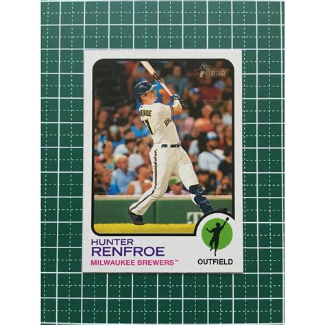 Topps Mlb Heritage Hunter Renfroe Milwaukee Brewers