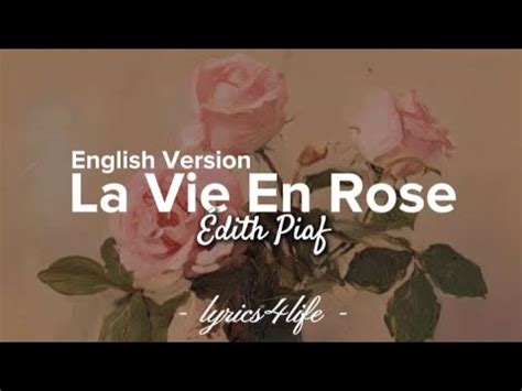 Dith Piaf La Vie En Rose Lyrics English Version Youtube