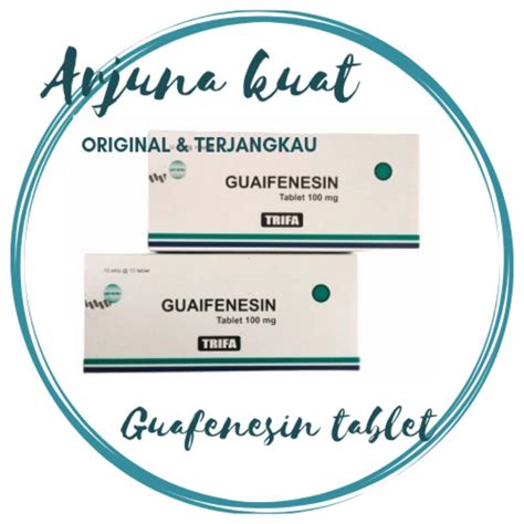 Jual GUAIFENESIN TABLET GG TABLET PER BOX Shopee Indonesia