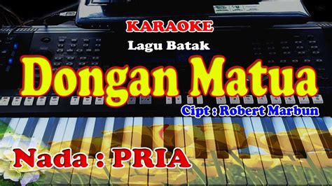 Lagu BATAK Nada PRIA DONGAN MATUA KARAOKE YouTube