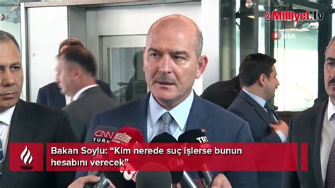 Bakan Soylu Kim Nerede Su I Lerse Bunun Hesab N Verecek