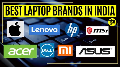 Exclusive: Best Laptop Brands in India (as of July 12, 2024)