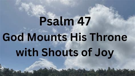 Psalm God Mounts His Throne Youtube