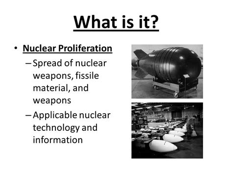 What Is It Nuclear Proliferation Spread Of Nuclear Weapons Fissile Material And Weapons