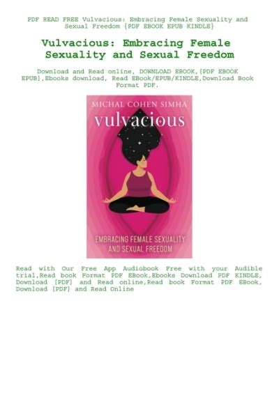 Pdf Read Free Vulvacious Embracing Female Sexuality And Sexual Freedom Pdf Ebook Epub Kindle