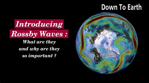 Introducing Rossby Waves What Are They And Why Are They Important