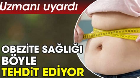 Uzmanı uyardı Obezite sağlıklı yaşam için risk