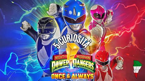 Curiosit Su Power Rangers Una Volta E Per Sempre Youtube