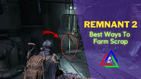 Remnant Best Ways To Farm Scrap Explained Gamesual