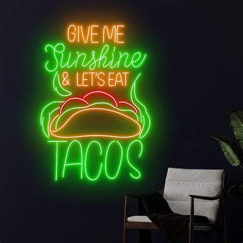 Handmadetneonsign Give Me Sunshine Let S Eat Tacos Neon Sign Taco