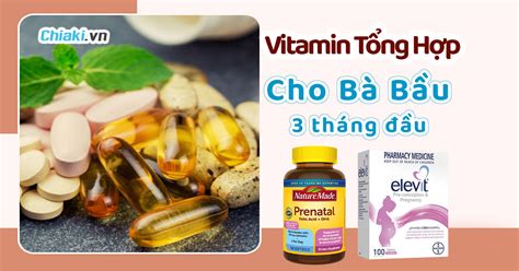 Thực phẩm chức năng cho bà bầu 3 tháng đầu Tất cả những gì bạn cần biết