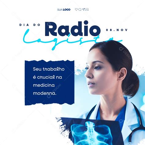 Dia Do Radiologista Seu Trabalho Crucial Na Medicina Moderna Social