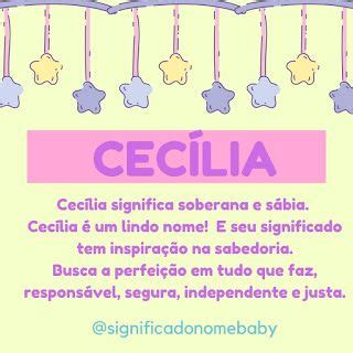 O Que Significa Cecilia - Significado de Nome : Significado nome Cecília | Significados dos nomes ...