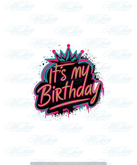 It S My Birthday Png Sublimation Design Download Birthday Party Png Happy Birthday Png Neo 1