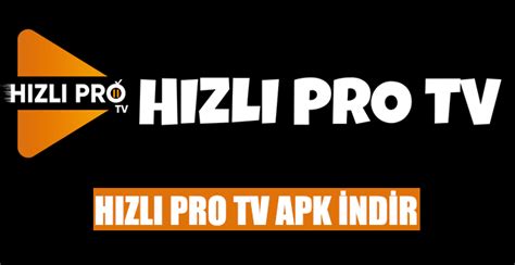 Hızlı PRO TV APK 6 6 2 Şifresiz indir 2023 APKREIS NET